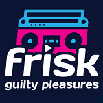 Frisk Guilty Pleasures